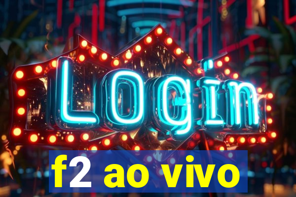 f2 ao vivo